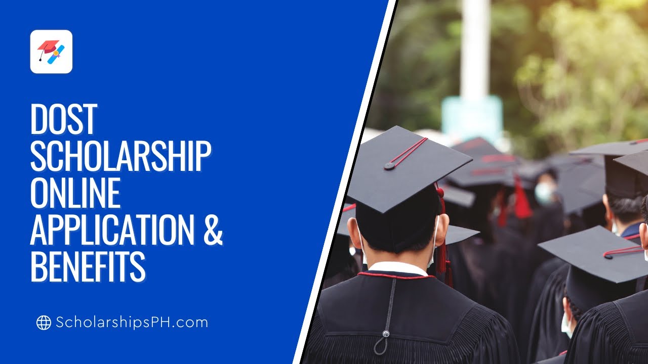 DOST Scholarship 2022 - Qualifications, Requirements & How to Apply | Scholarship Online Application