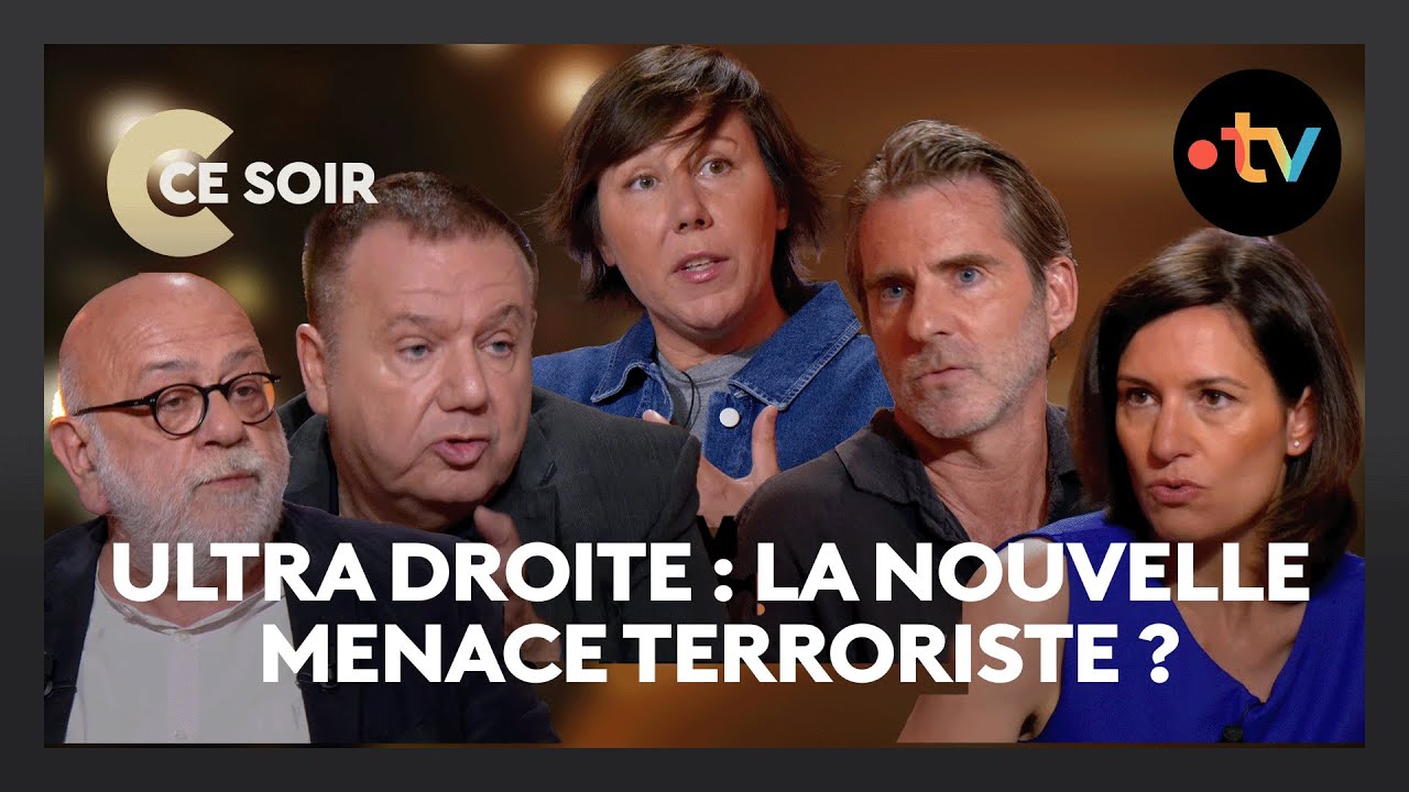 La nouvelle menace terroriste vient-elle de l&rsquo;ultra-droite ? - C Ce Soir du 3 juin 2025