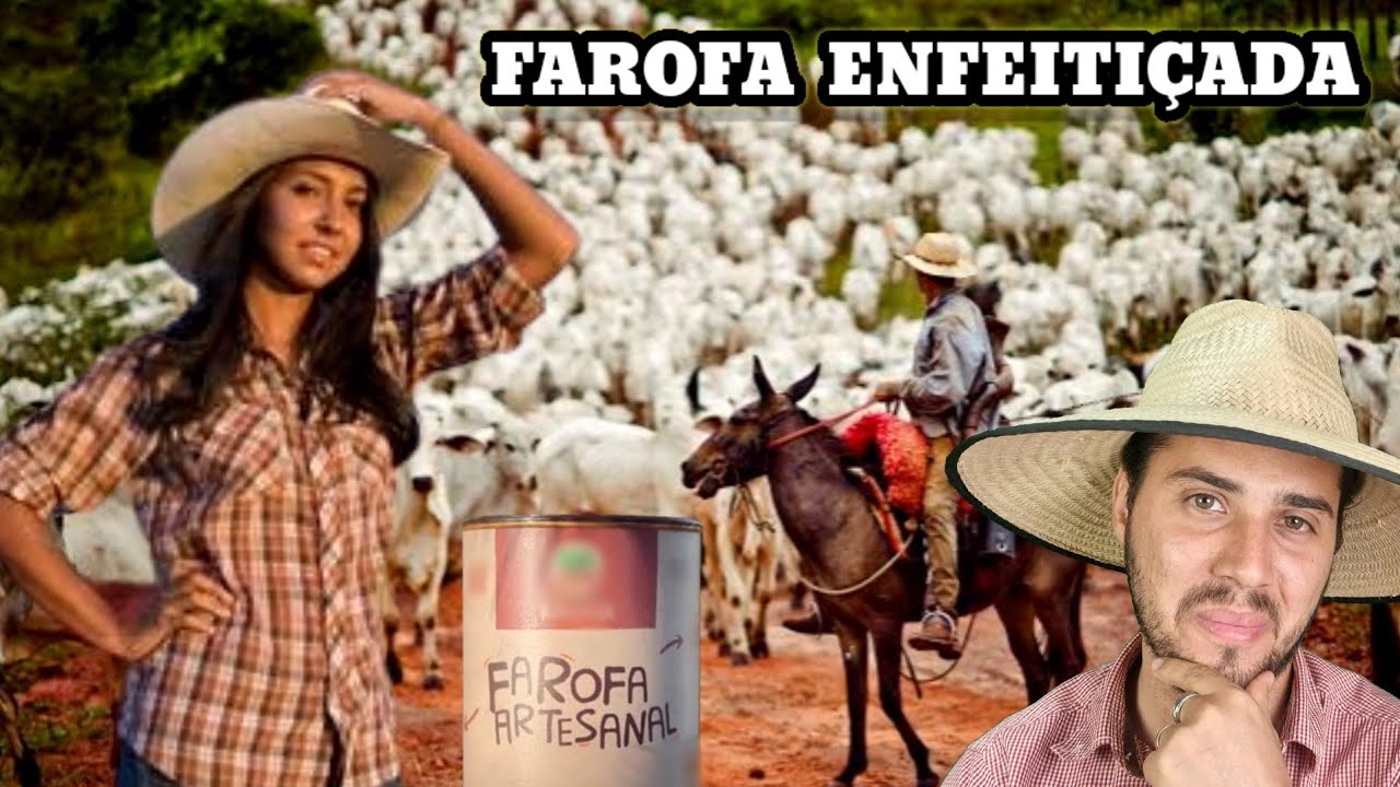 O Filho do chefe da Comitiva de Gado e o Feitiço da Farofa que a Filha do Fazendeiro fez