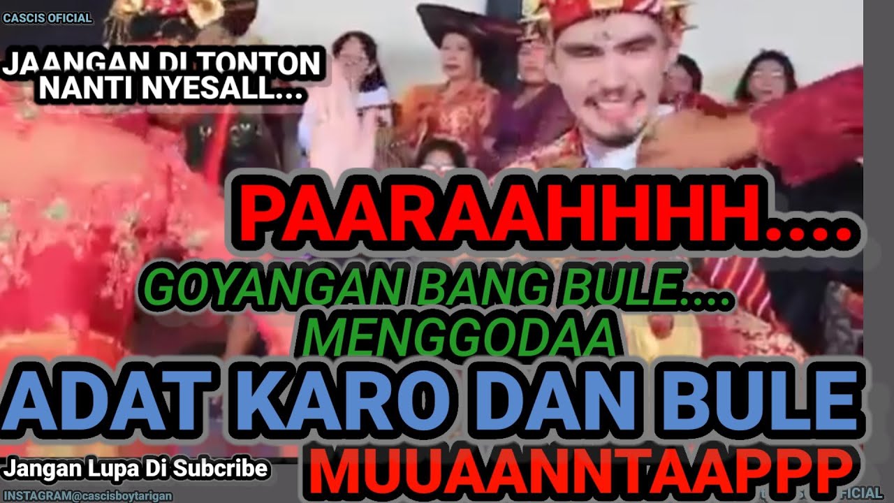 PAARRAAHH... //PESTA ADAT KARO DAN  BULE MEBUAT PERUT MULESS//#viral #kalakkaro #indonesia #barat