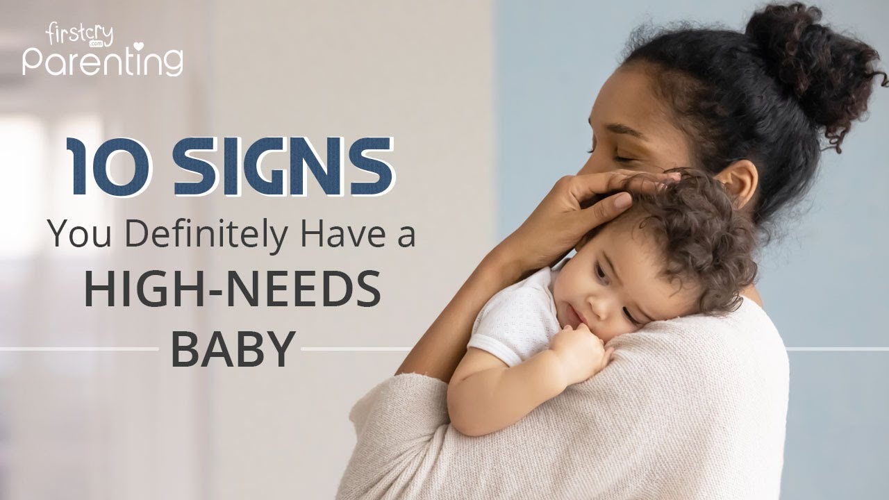 10 Signs You Have a High-needs Baby