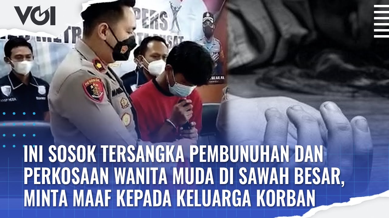 Kasus Pembunuhan Wanita Muda di Sawah Besar, Ini Sosok Tersangka