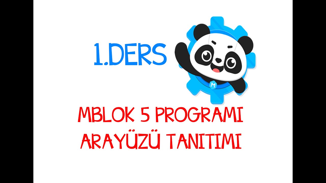 Ders 1: Mblock 5 Programının Arayüzünü Tanıyalım