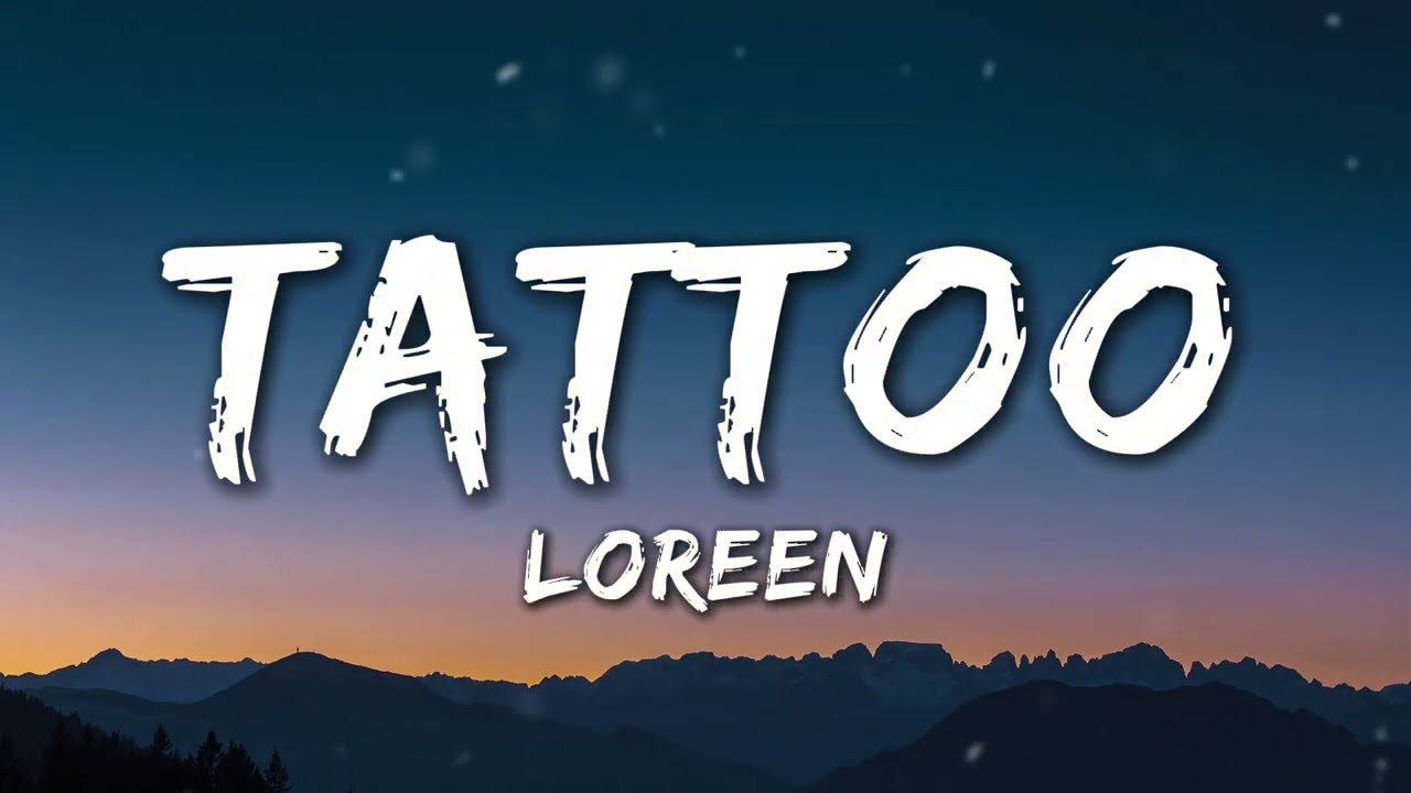 Loreen - Tattoo (Lyrics)
