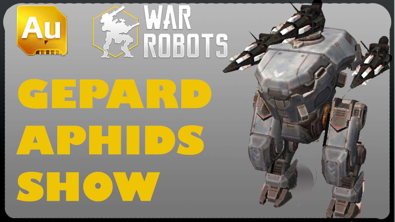 War Robots - Gepard Aphids Show with new intro