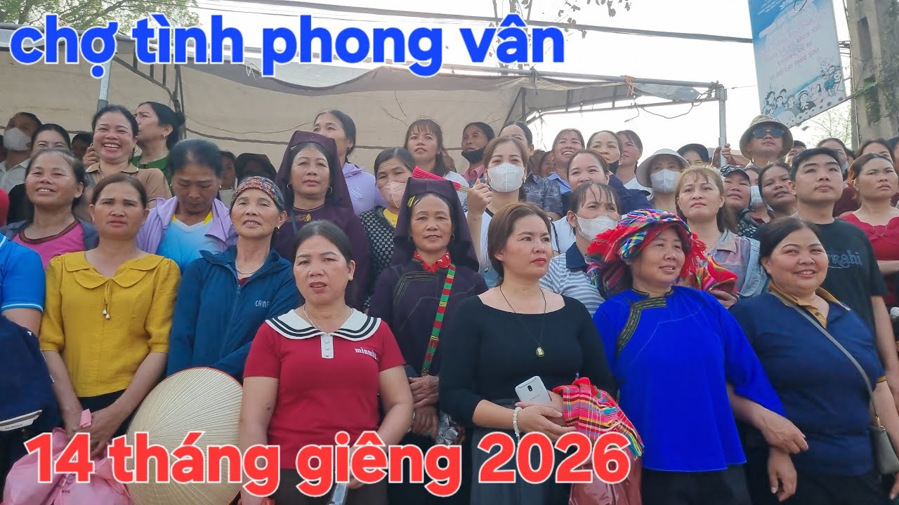 Hội chợ tình phong vân 14 tháng giêng 2026 