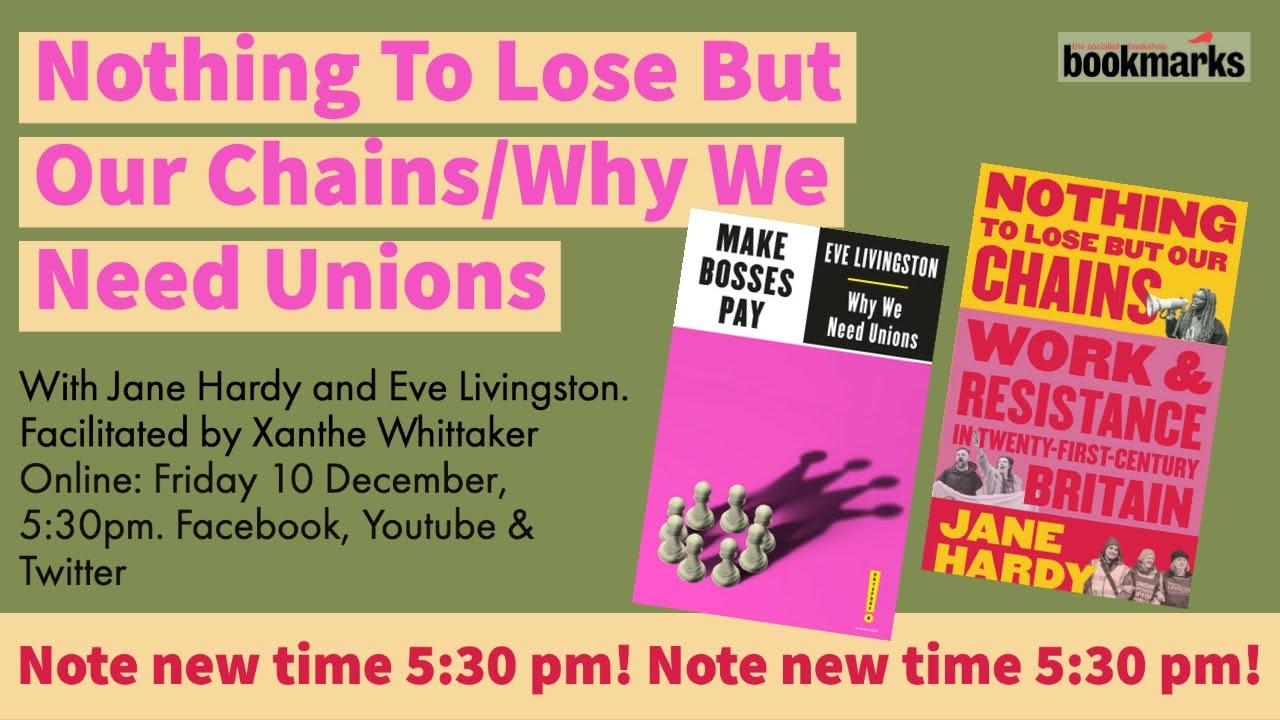 Nothing To Lose But Our Chains/Why We Need Unions