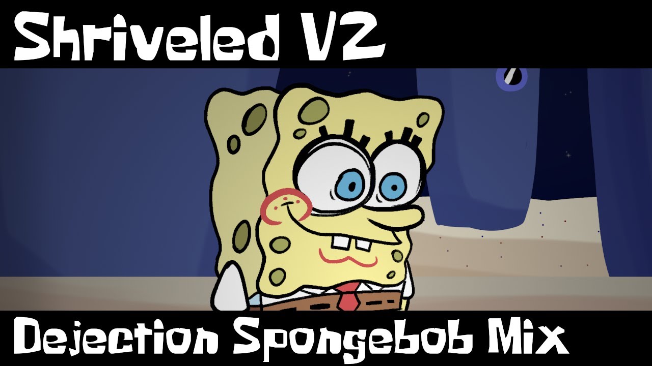 Shriveled V2 - (Dejection V2 Spongebob Mix) (+Voices and Inst)