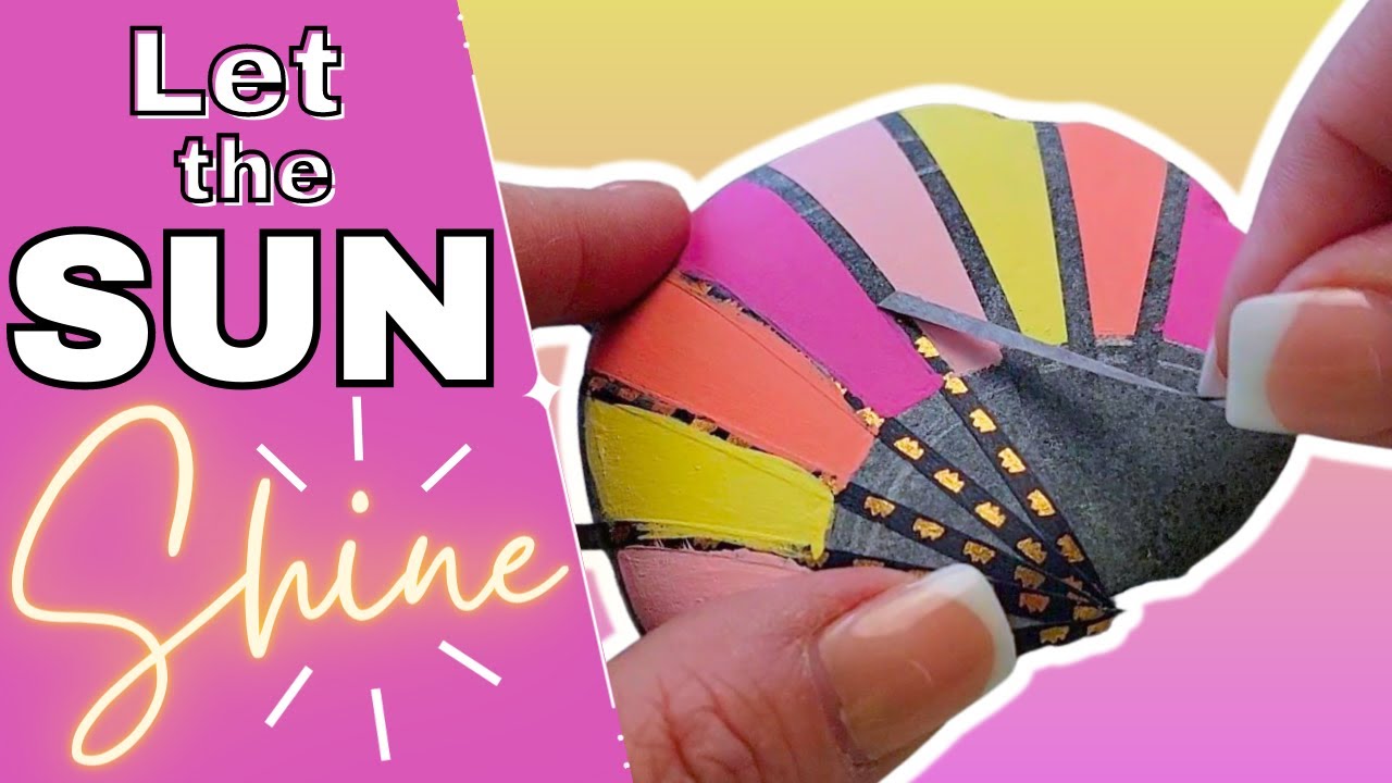 ☀️Let The Sun Shine: An Easy Rock Painting Design With Washi Tape