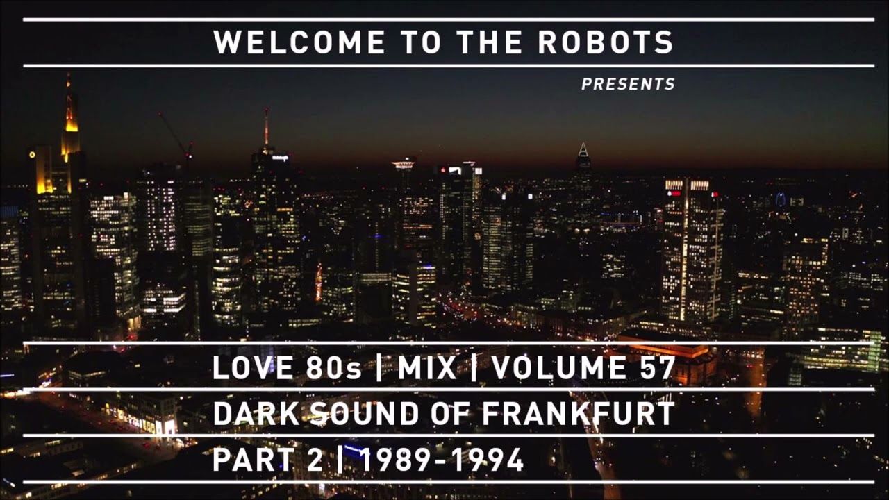 Love 80s | Mix | Dark Sound Of Frankfurt | Part 2 | 1989-1994 [Techno Classics]