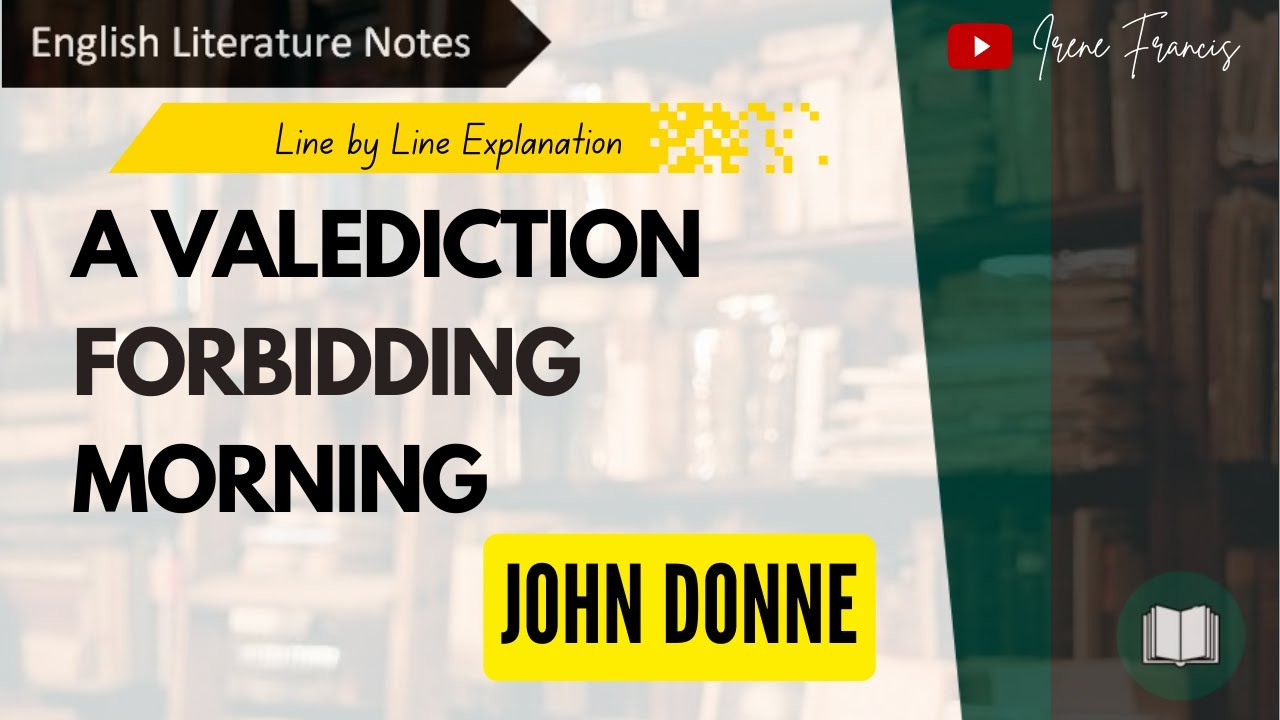 A Valediction: Forbidding Mourning | John Donne | Metaphysical Poetry | Notes | IRENE FRANCIS
