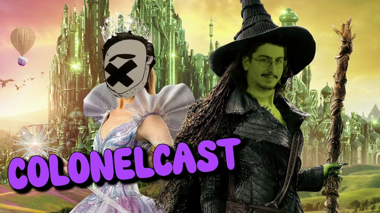 WICKED: FOR GOOD OR ILL | Colonelcast
