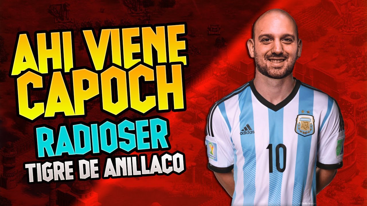 AHI VIENE CAPOCH - TIGRE DE ANILLACO #RADIOSER #AGEOFEMPIRES2