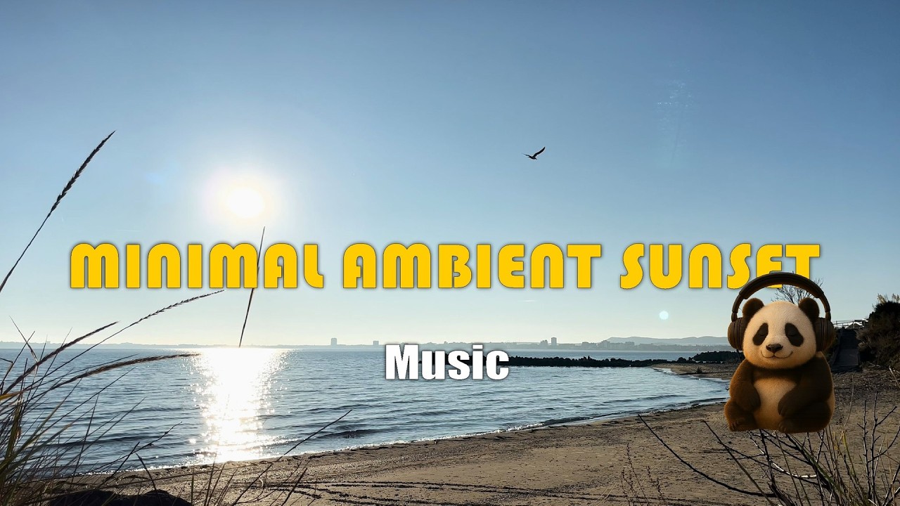 Minimal Ambient Sunset Beach | Deep Relaxation & Meditation 2HR 🎧🔊
