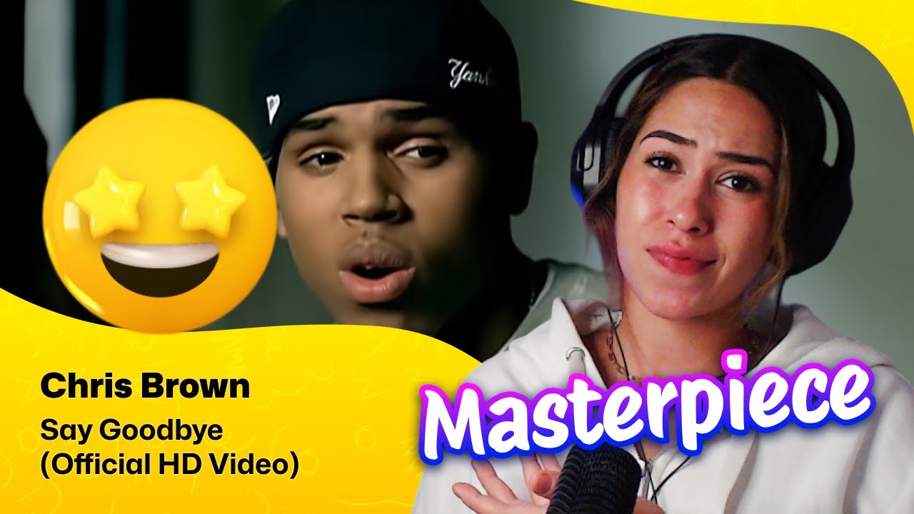 Reaction ▷ Chris Brown - Say Goodbye (Official HD Video)