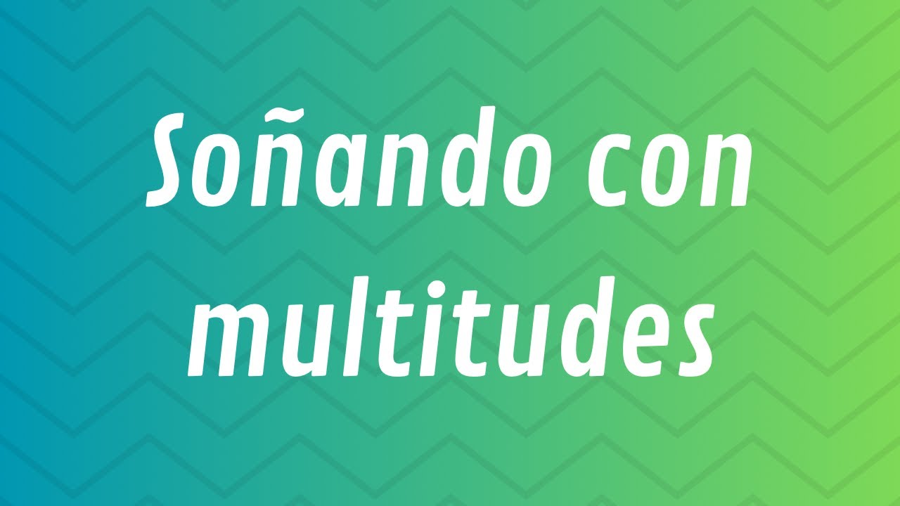 SONANDO CON MULTITUDES