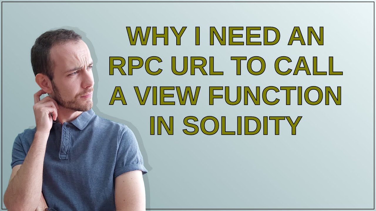 Ethereum: Why I need an RPC URL to call a view function in Solidity