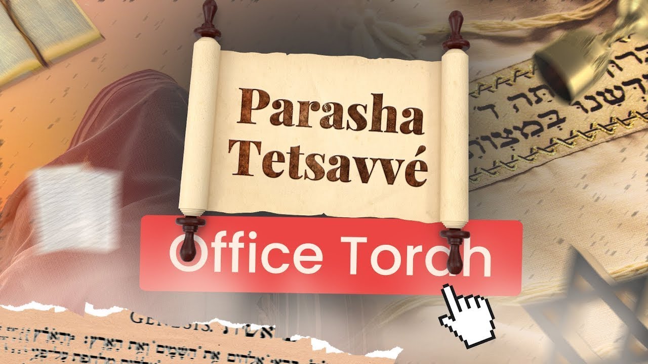 Office Torah | Parasha Tetsavvé [28/02/2026]