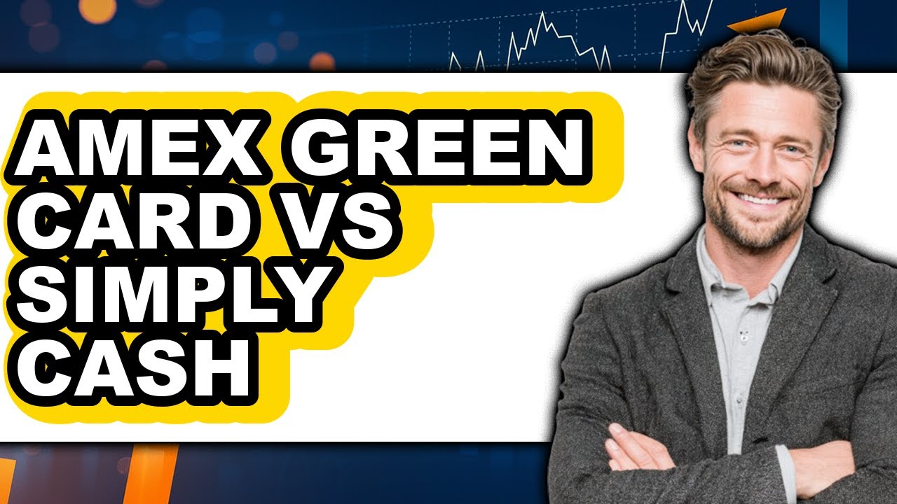 Amex Green Card vs Simply Cash: 2025 Comparison