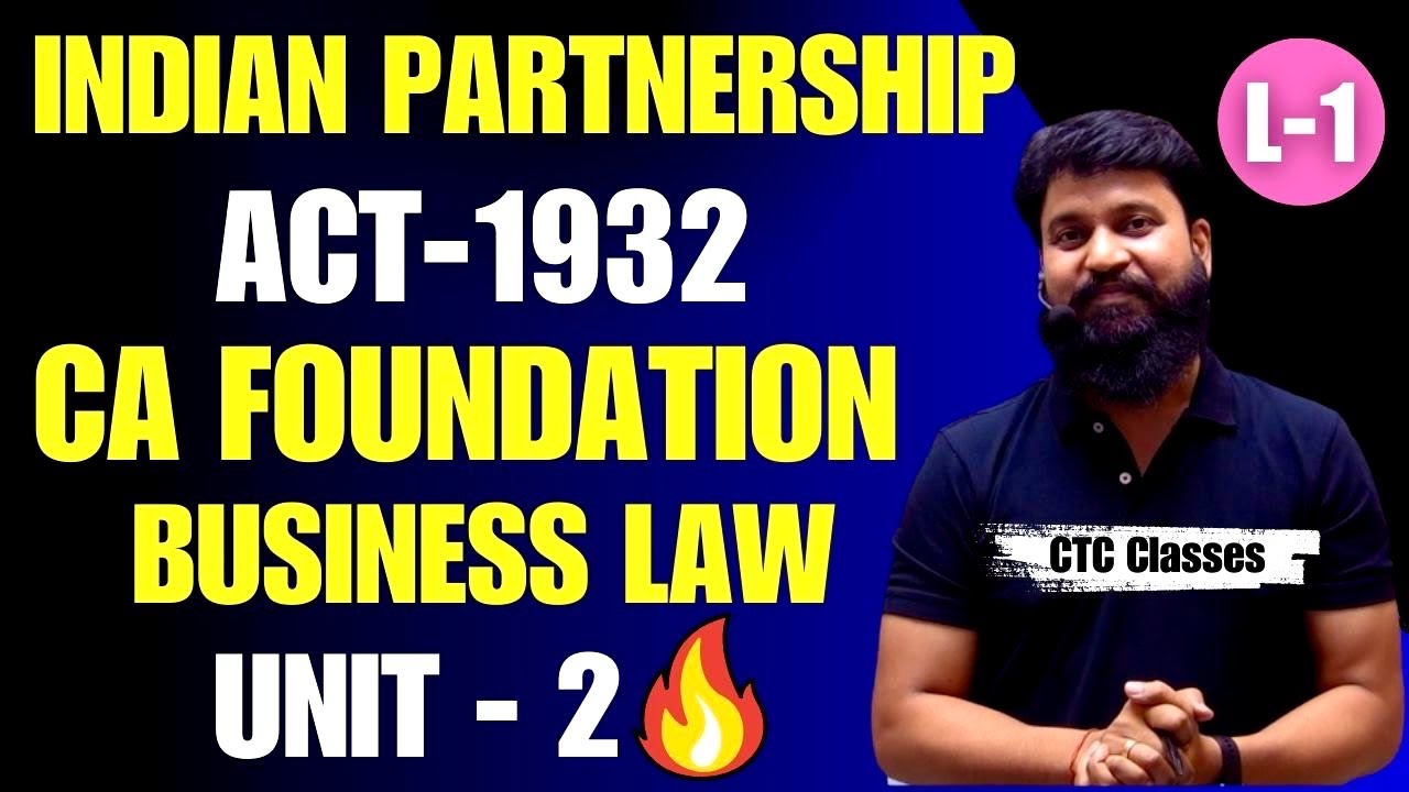 Indian Partnership Act 1932 Unit 2 CA Foundation I CA Foundation Law Indian Partnership Act Unit 2