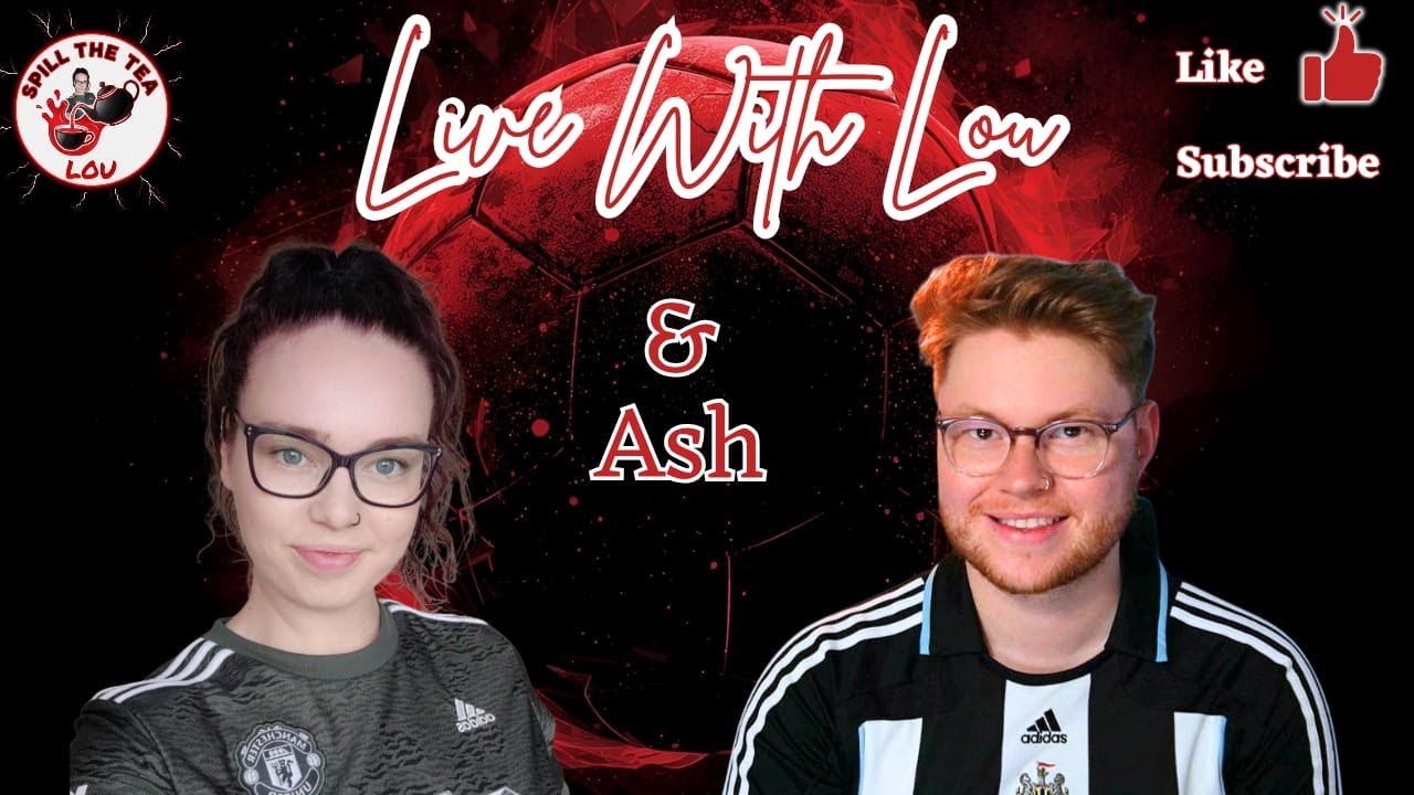 🚨 Live With Lou and Ash 🚨 What is it about Newcastle🖤🤍 Is The PR Machine Broken⁉️