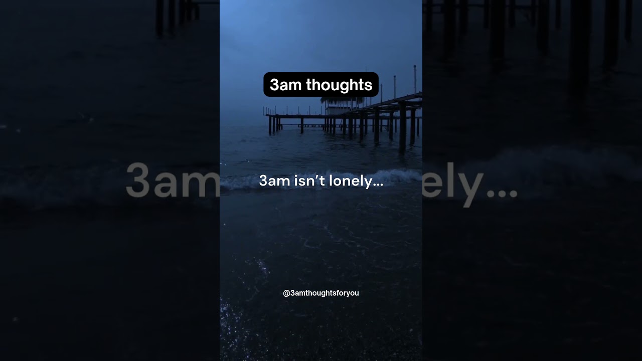 Deep 3am thoughts...