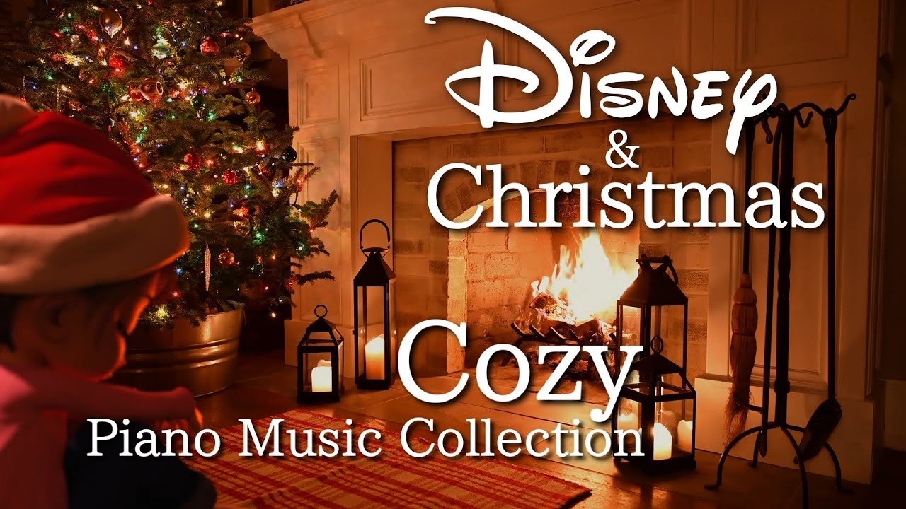 Disney and Christmas Cozy Piano Collection,  Calm and Relaxing Music(No Mid-roll Ads)