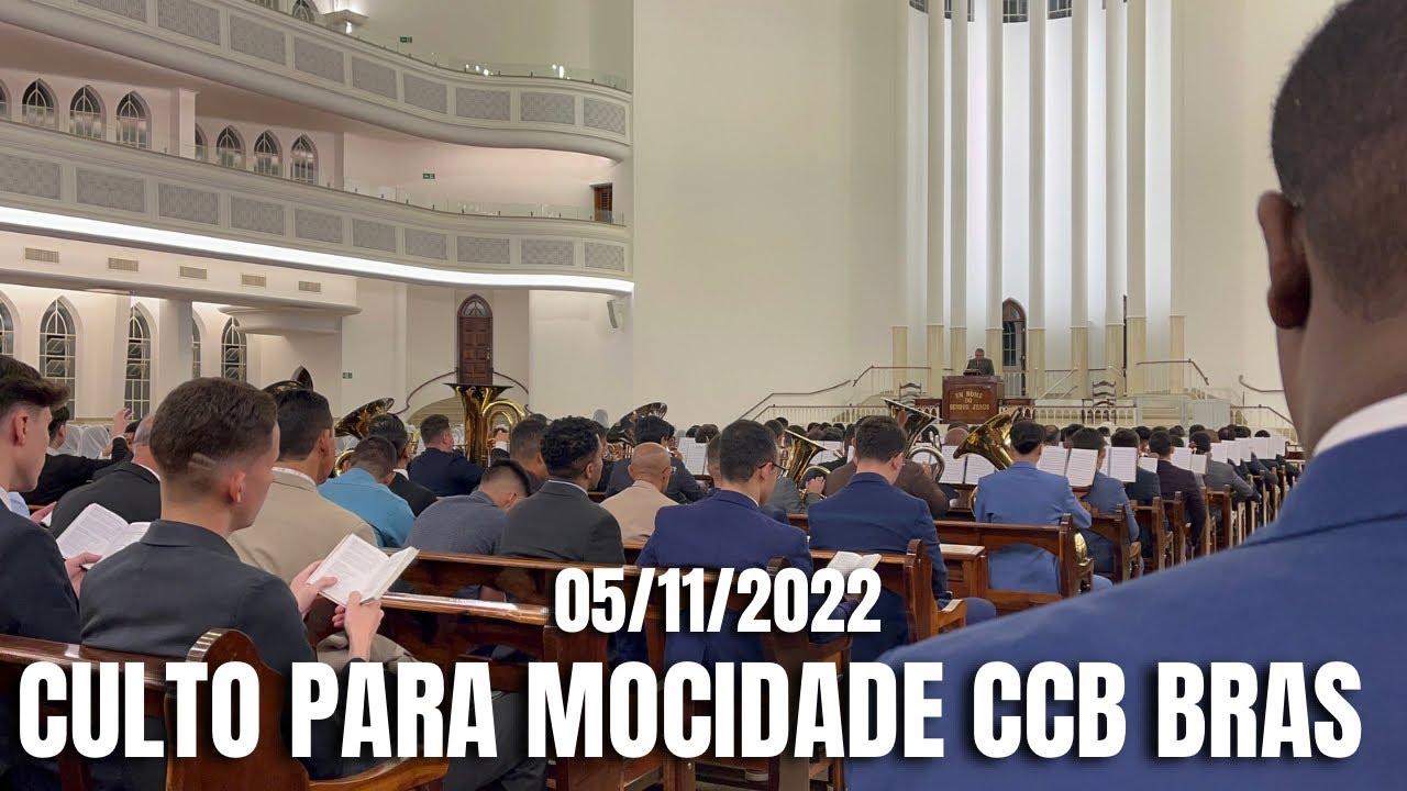 CULTO PARA MOCIDADE CCB BRÁS 05/11/2022 | HINO CCB 118 - FIEL SALVADOR É JESUS