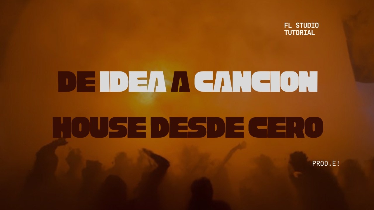 DE IDEA A CANCIÓN | Beat HOUSE desde Cero