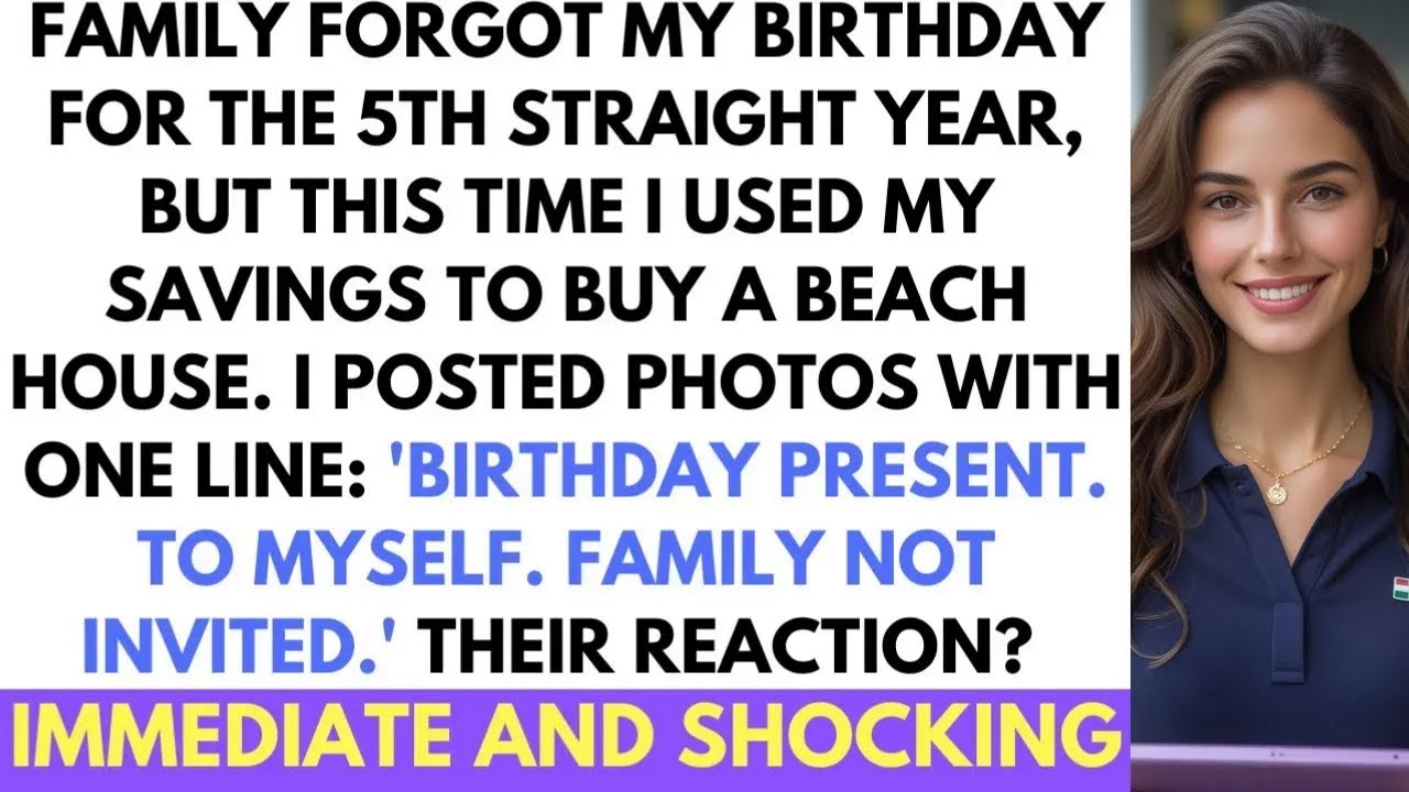 Every Year, Family Forgot My Birthday While Throwing Expensive Parties For My Sister  But Then