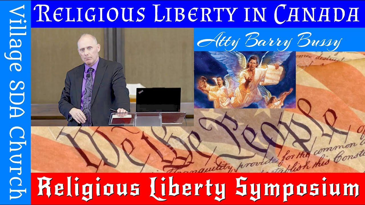 Religious Liberty in Canada (Atty Barry Bussy)