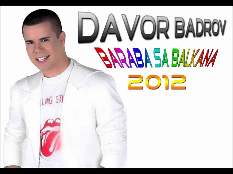 Davor Badrov 2012 - Baraba sa Balkana