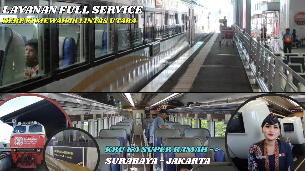 LAYANAN UNGGULAN KERETA API MEWAH DI LINTAS UTARA | Naik KA Sembrani Kelas Luxury Surabaya - Jakarta