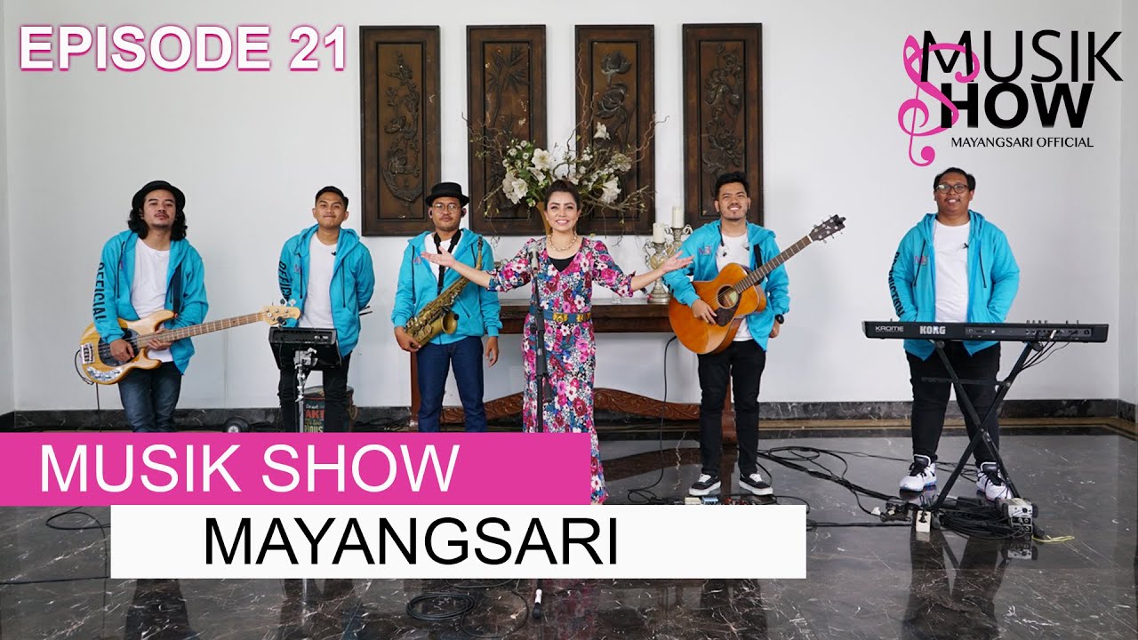 MUSIK SHOW MAYANGSARI EPS.21