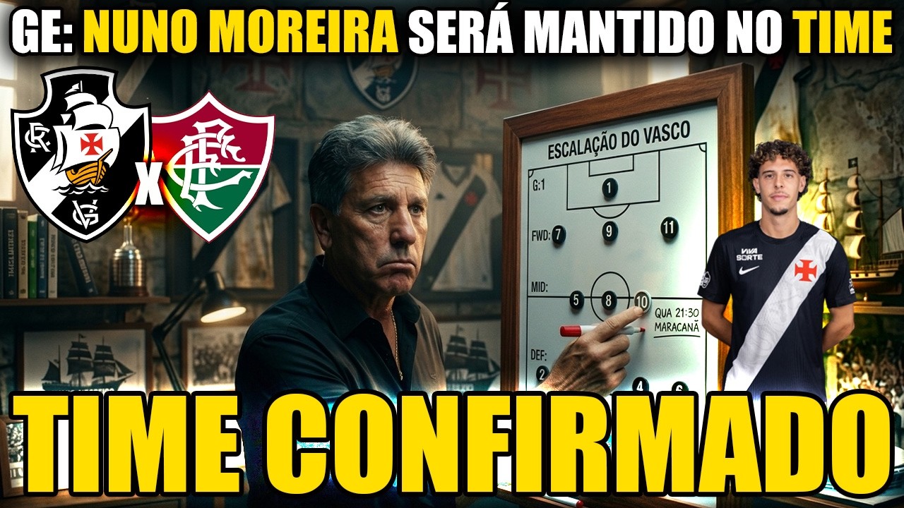 PRA CIMA! RENATO DEFINE TIME DO CLÁSSICO DESTA QUARTA | VASCÃO NOTÍCIAS 2ª EDIÇÃO