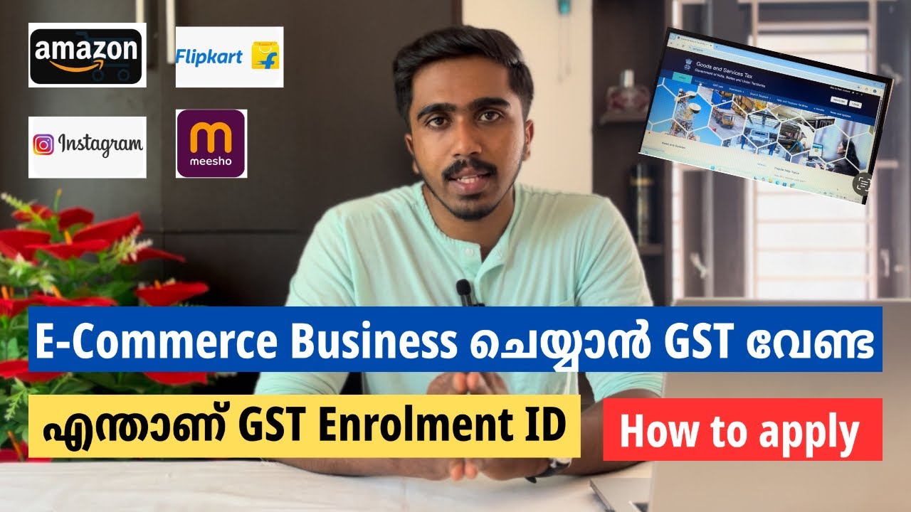 How to apply for GST Enrolment ID for e- commerce business in Malayalam 🔥#ecommercebusiness