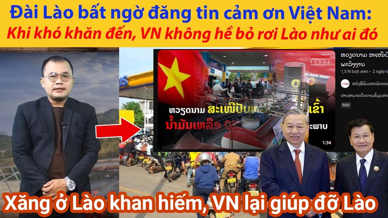 Đài Lào bất ngờ đăng tin cảm ơn Việt Nam: Khi khó khăn đến, Việt Nam không hề bỏ rơi Lào như ai đó