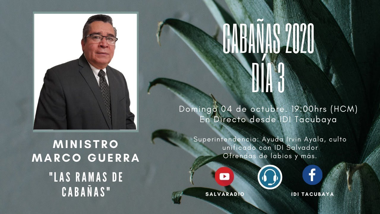 Cabañas 2020| Día 3| Min. Marco Guerra| Ayuda Irvin Ayala| Culto Unificado con IDI Salvador| 04/10
