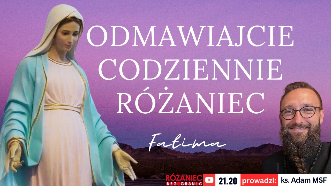 „Różaniec po Apelu” w intencji o pokój, nawrócenie, za chorych | Różaniec bez granic | 21.20