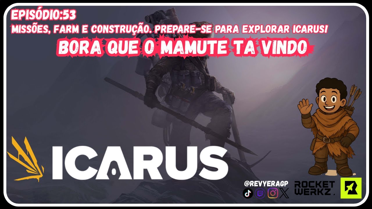 Icarus: Bora que o Mamute ta vindo EP:53