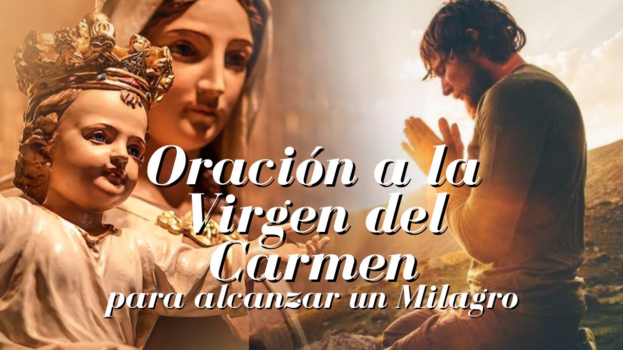 Oración a la Virgen del Carmen para alcanzar un Milagro