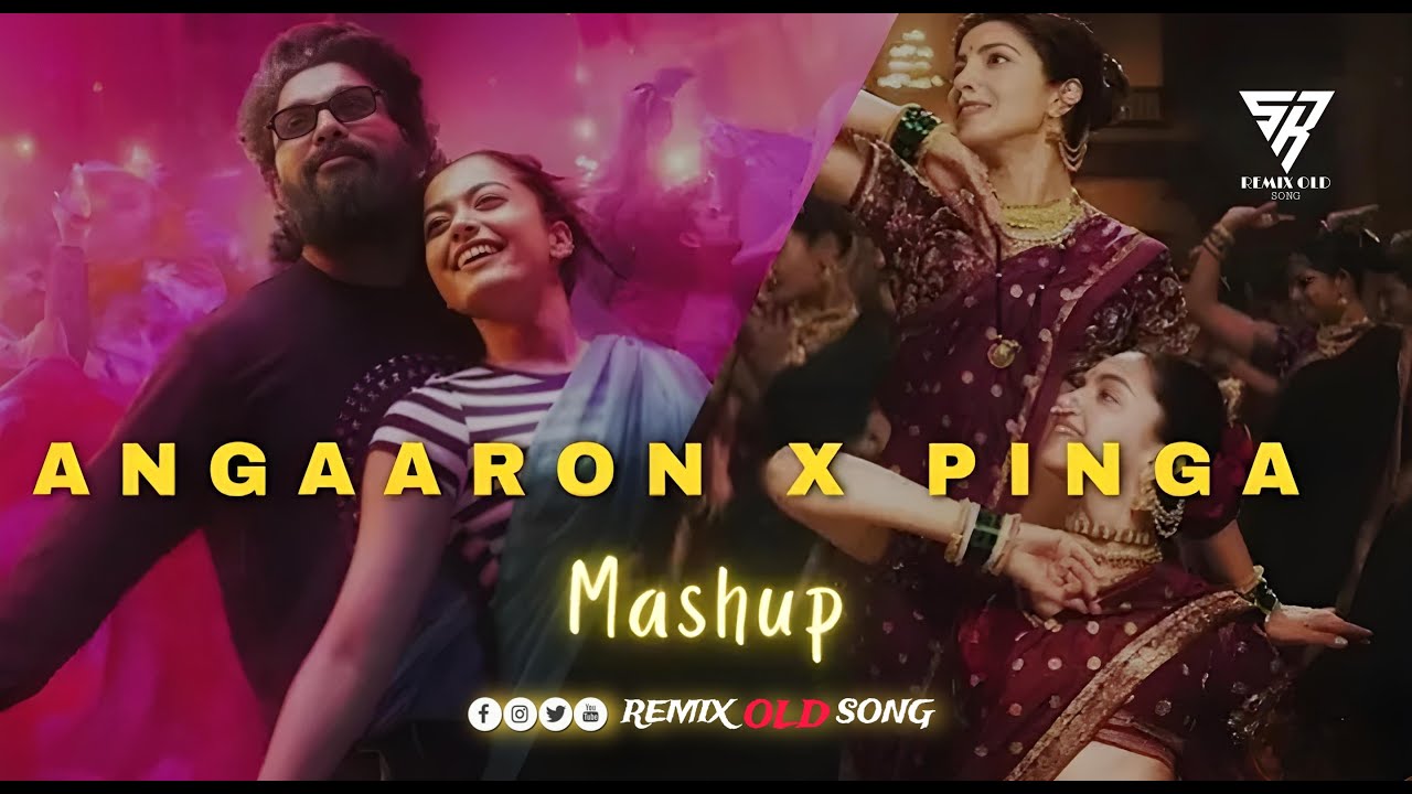 Angaaron X Pinga  MASHUP| Allu Arjun |Rashmika |Deepika Padukone and Priyanka Chopra|REMIX OLD SONG