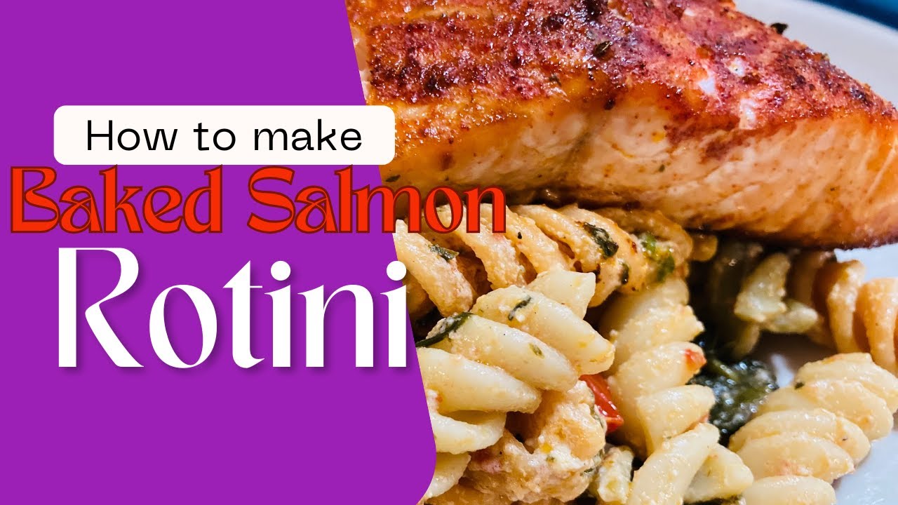 How to cook Baked Salmon Rotini