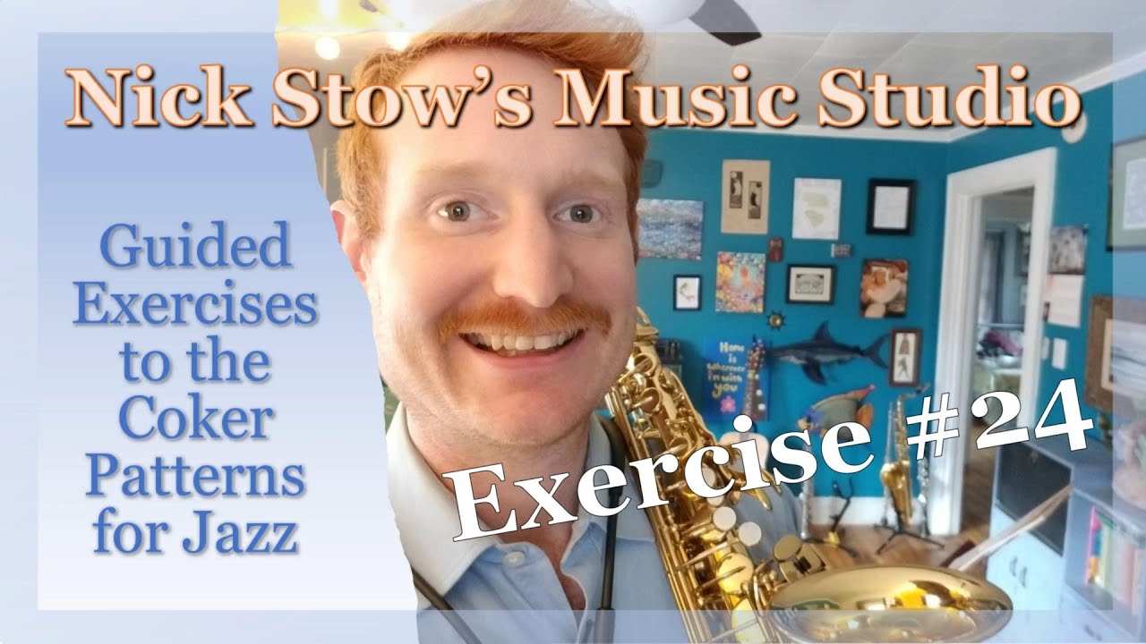 Guided Exercise #24 Coker Patterns for Jazz
