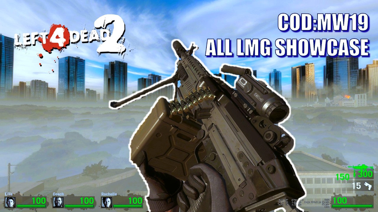 LEFT 4 DEAD 2 - COD:MW19 All LMG Showcase