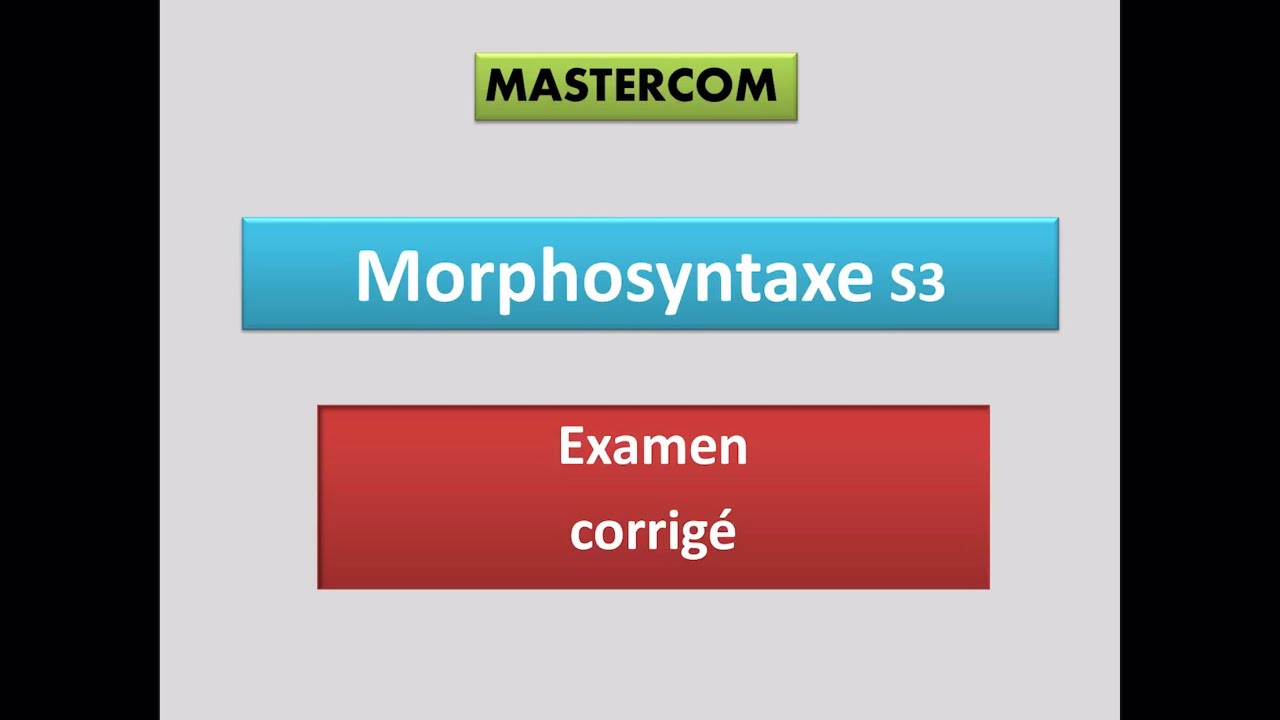 Morphosyntaxe. S3 examen