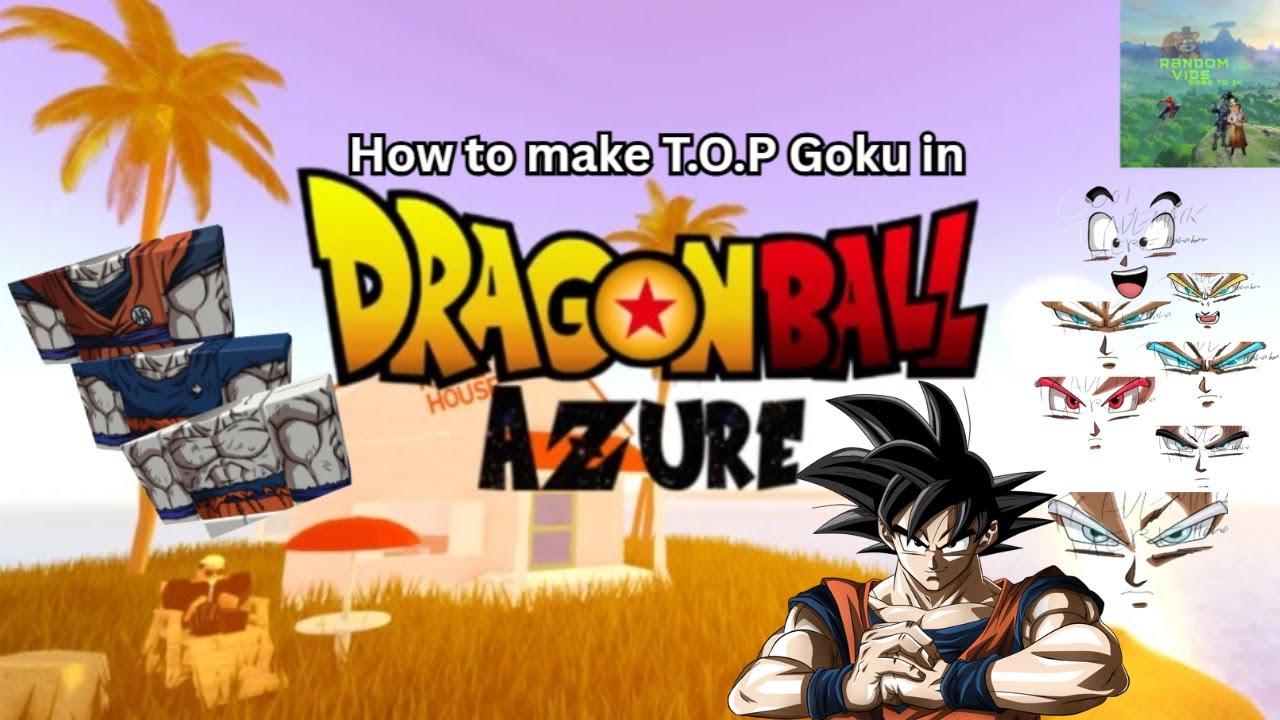 How to make Son Goku (DBS T.O.P) in Dragon Ball Azure RP