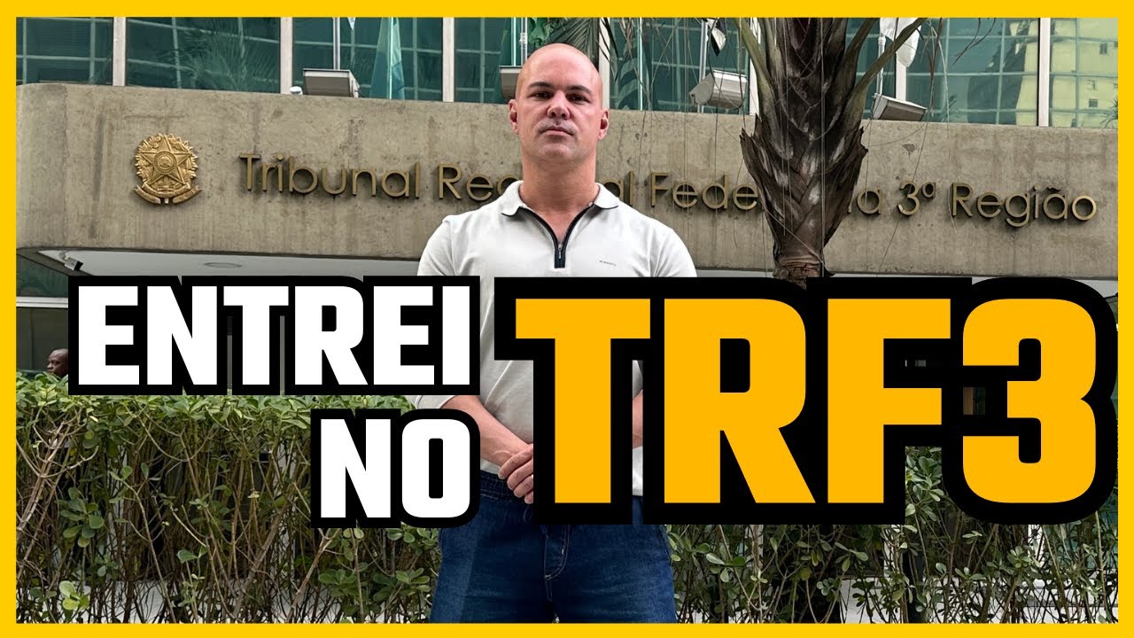 Entrei no TRF3 - saiba tudo sobre o Policial Judicial dos Tribunais