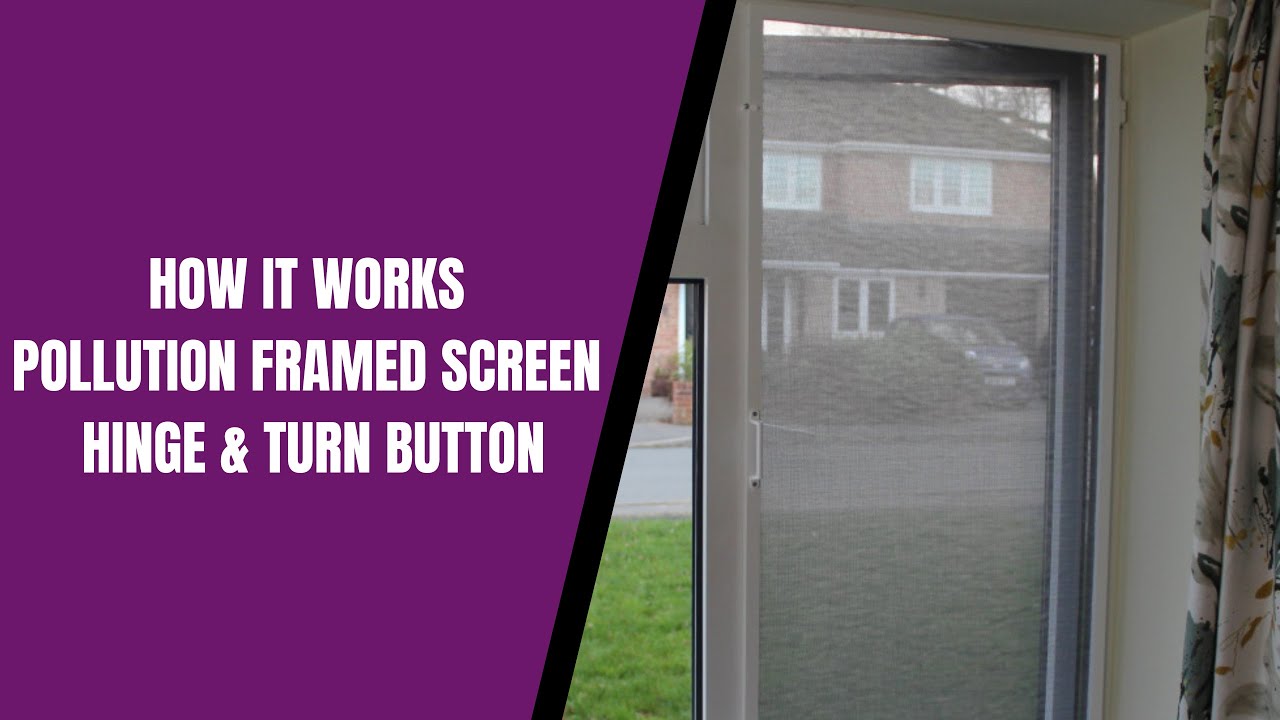 How it Works - Pollution Framed Window Screen