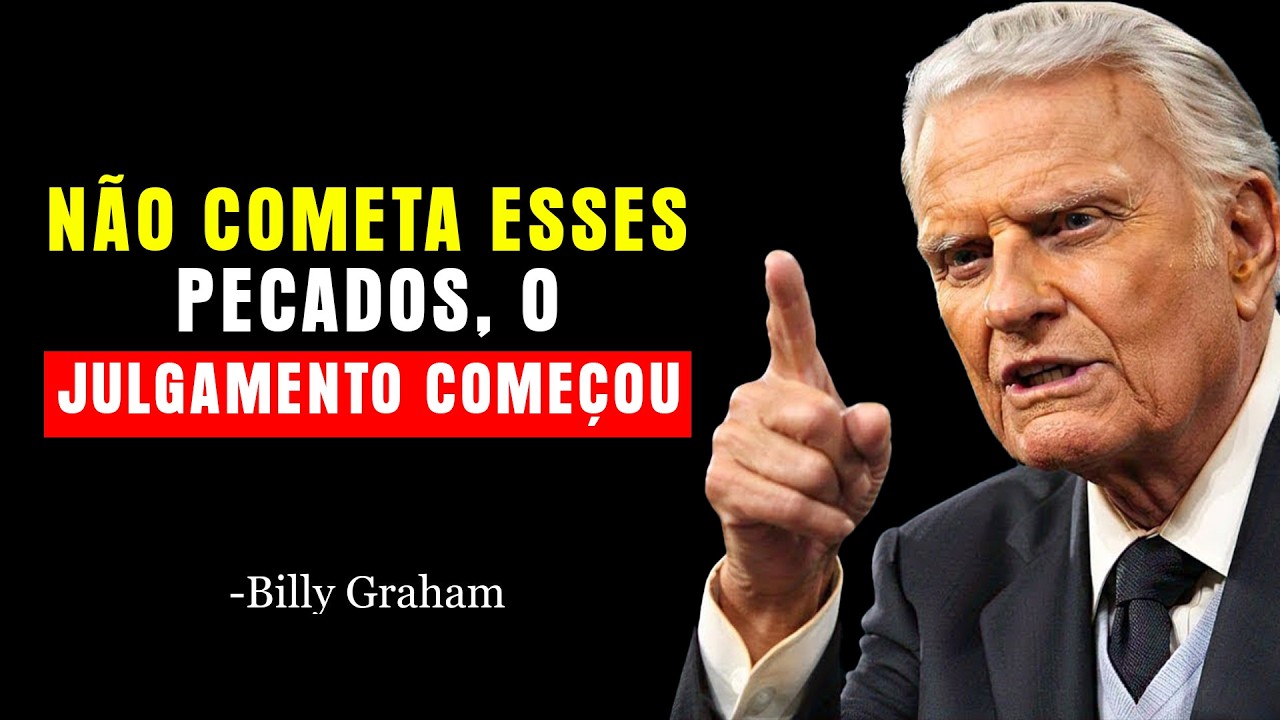 Estes 7 Pecados DOMINARÃO o Mundo... Você Está Preparado para a Segunda Vinda? | Billy Graham